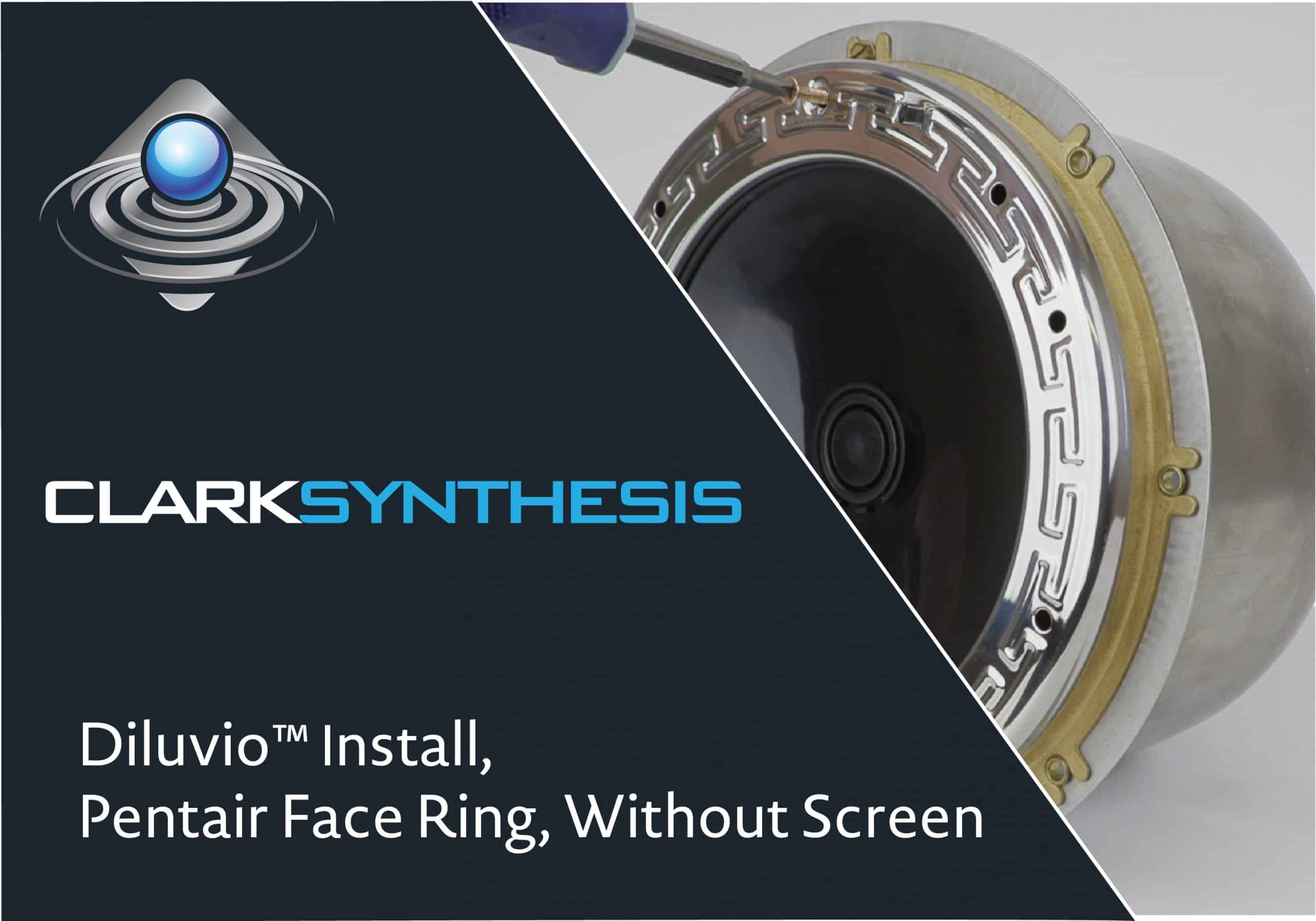 Diluvioᵀᴹ Install Pentair Face Ring Without Screen