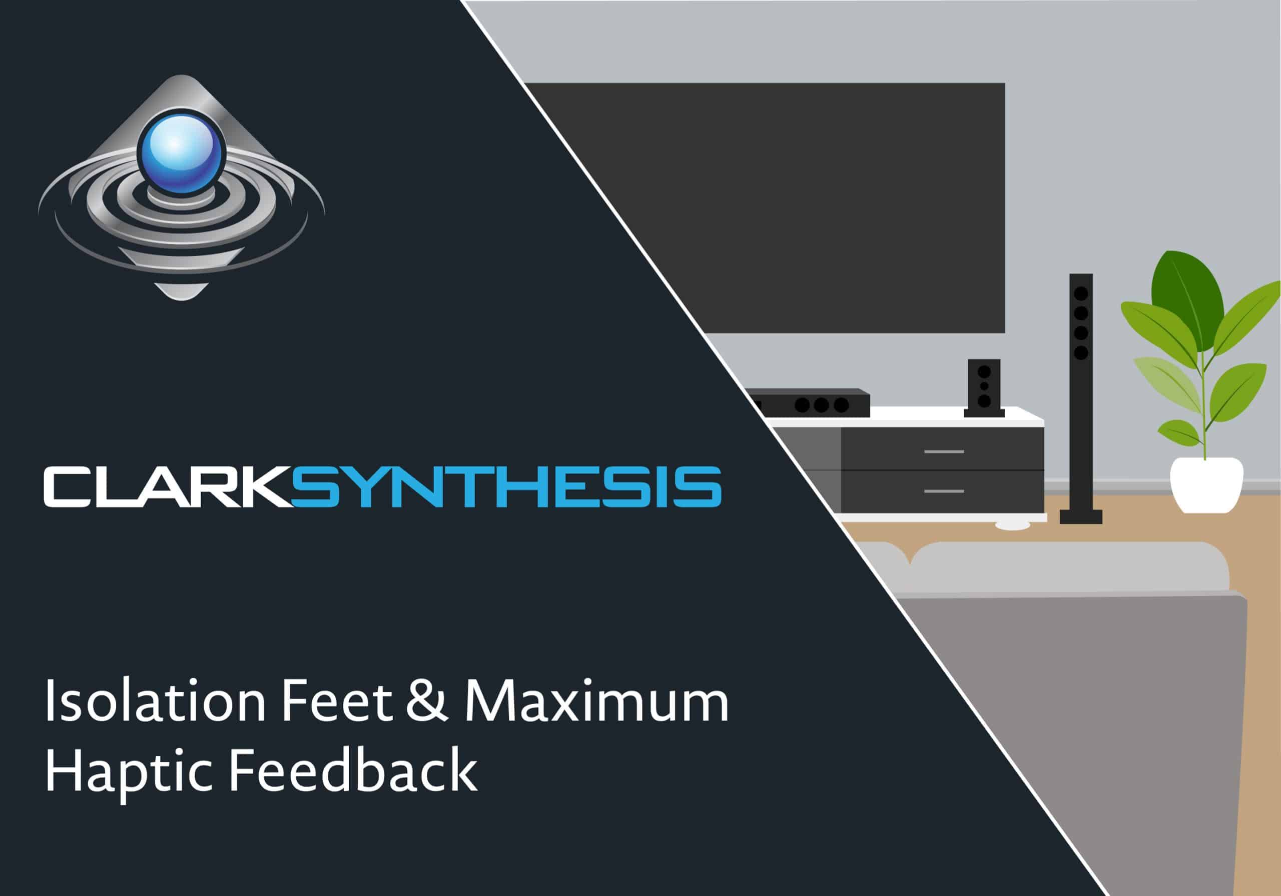 Isolation Feet & Maximum Haptic Feedback